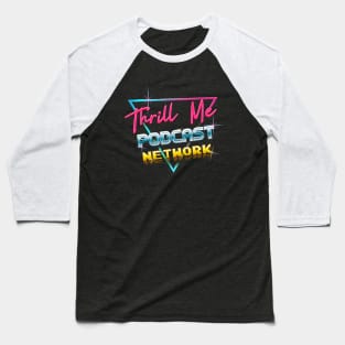 Thrill Me Podcast Network Baseball T-Shirt